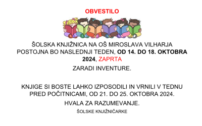 ŠOLSKA KNJIŽNICA BO ZAPRTA OD 14. DO 18. OKTOBRA  2024